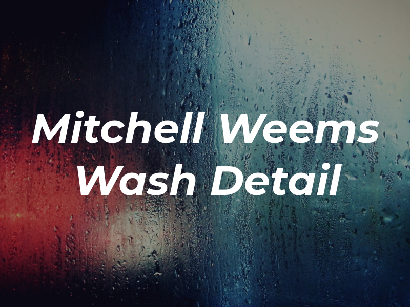 Mitchell & Weems Car Wash and Detail