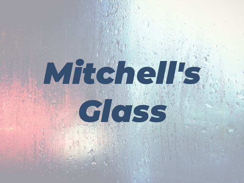 Mitchell's Glass