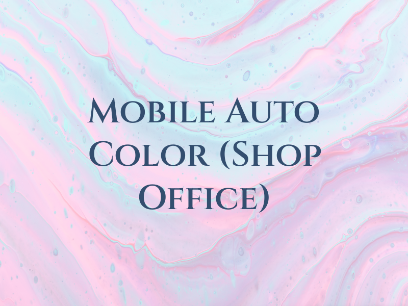 Mobile Auto Color (Shop Office)