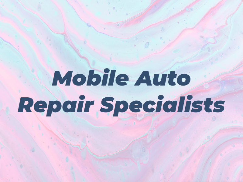 Mobile Auto Repair Specialists