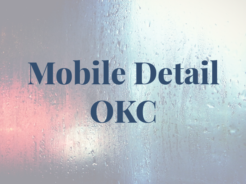Mobile Detail OKC