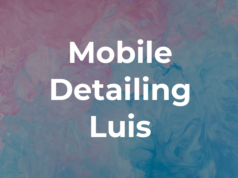 Mobile Detailing by Luis