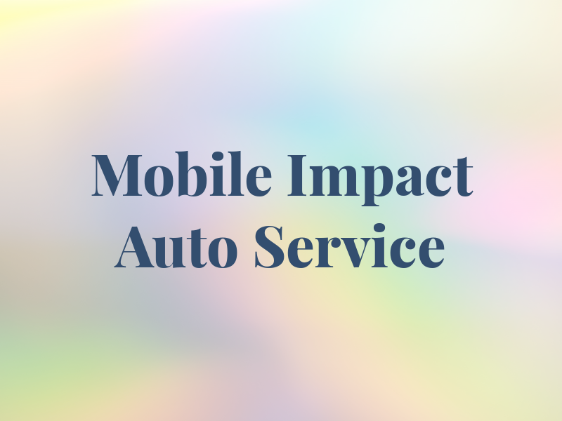 Mobile Impact Auto Service
