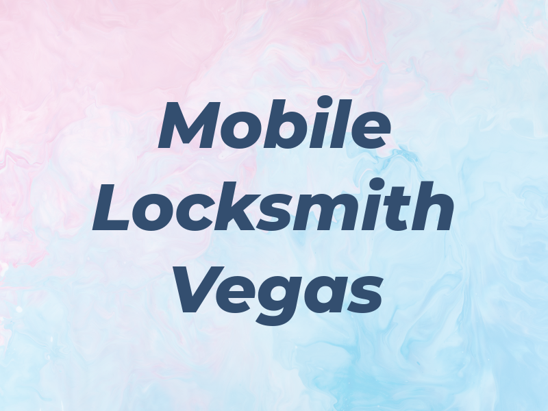 Mobile Locksmith Vegas Inc