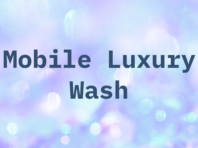 Mobile Luxury Car Wash