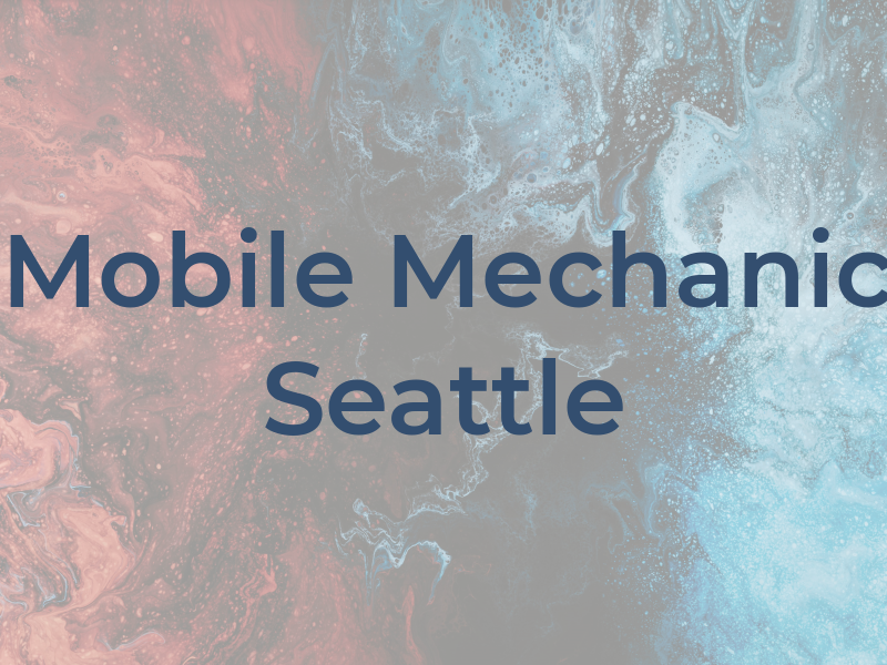 Mobile Mechanic Seattle