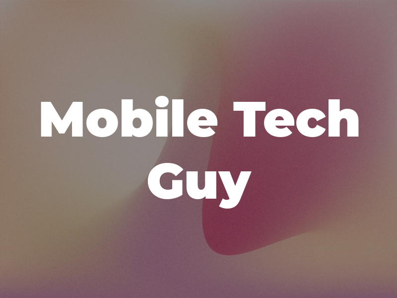 Mobile Tech Guy
