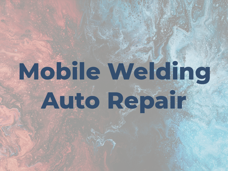 Mobile Welding & Auto Repair