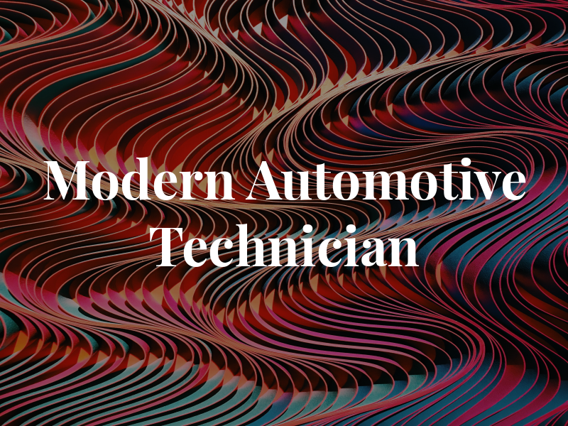 Modern Automotive Technician