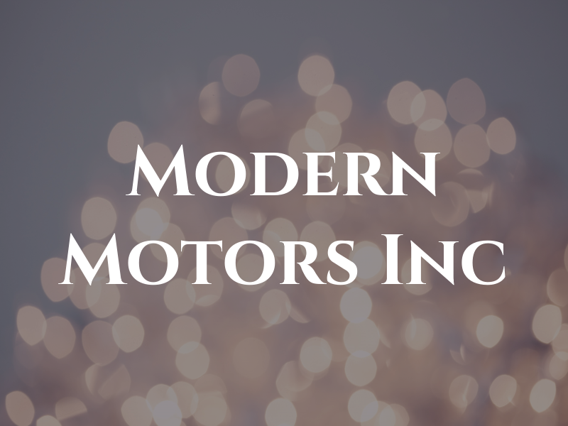 Modern Motors Inc