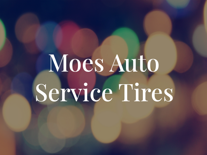 Moes Auto Service and Tires