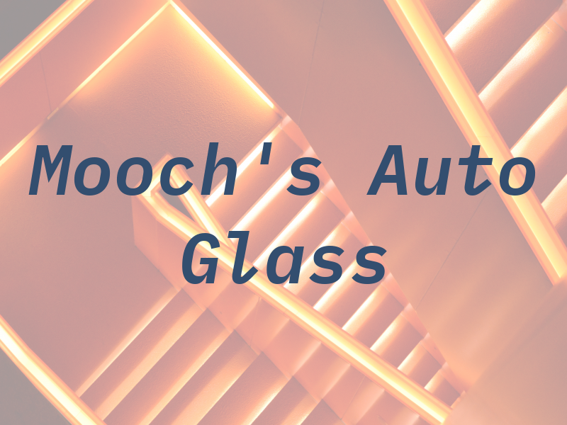 Mooch's Auto Glass