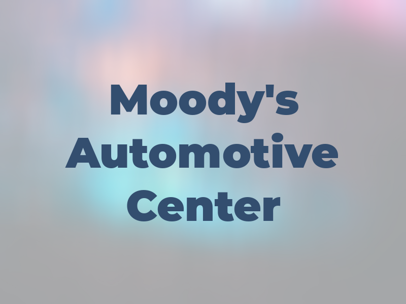 Moody's Automotive Center