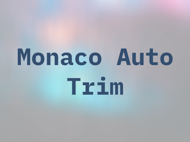 Monaco Auto Trim
