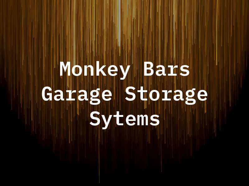 Monkey Bars Garage Storage Sytems