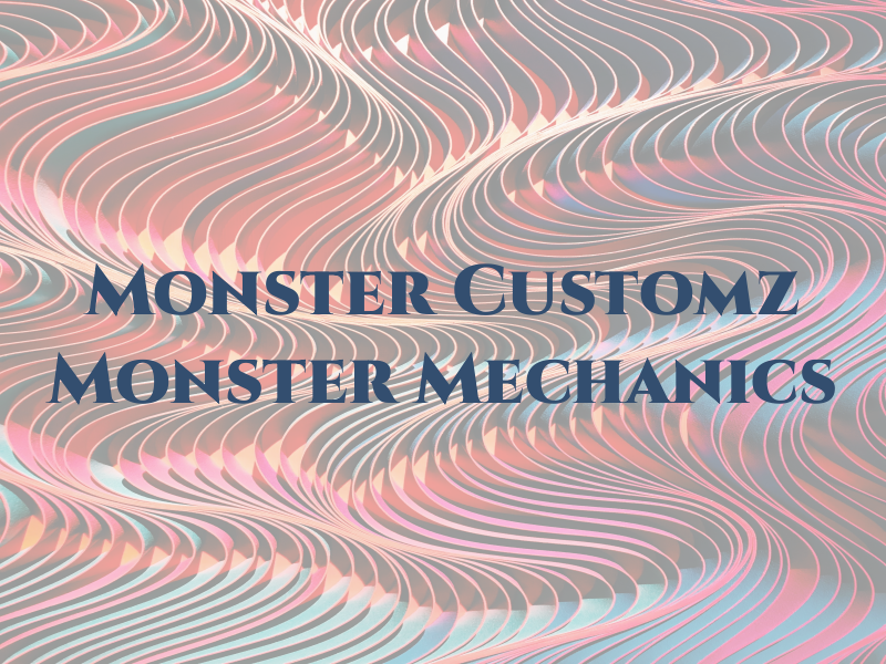 Monster Customz & Monster Mechanics
