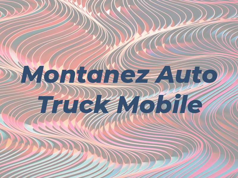 Montanez Auto Truck Mobile