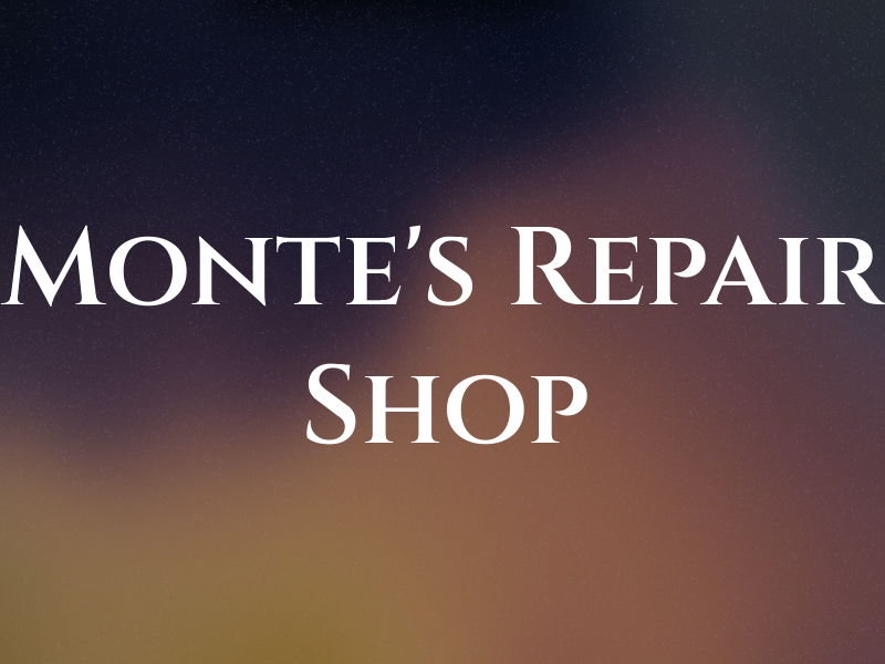 Monte's Repair Shop