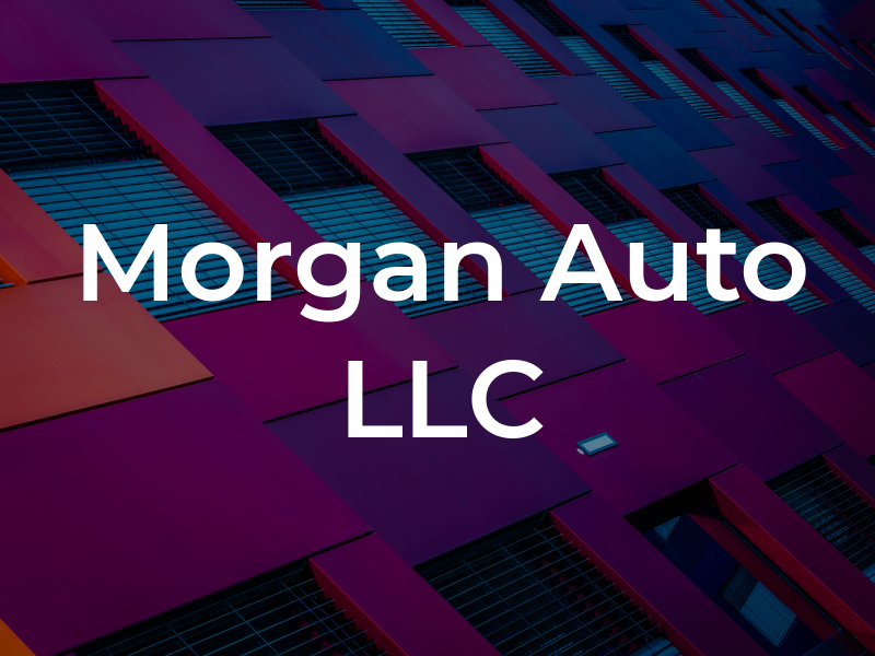 Morgan Auto LLC