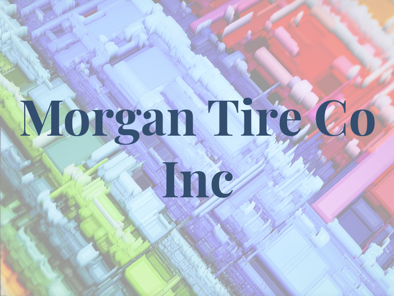 Morgan Tire Co Inc