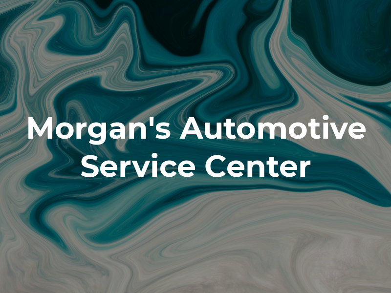 Morgan's Automotive Service Center