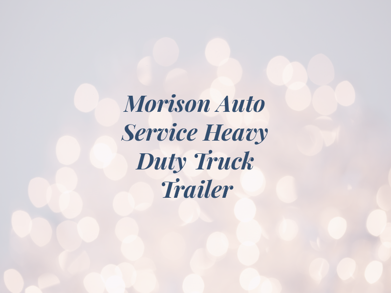 Morison Auto Service & Heavy Duty Truck & Trailer