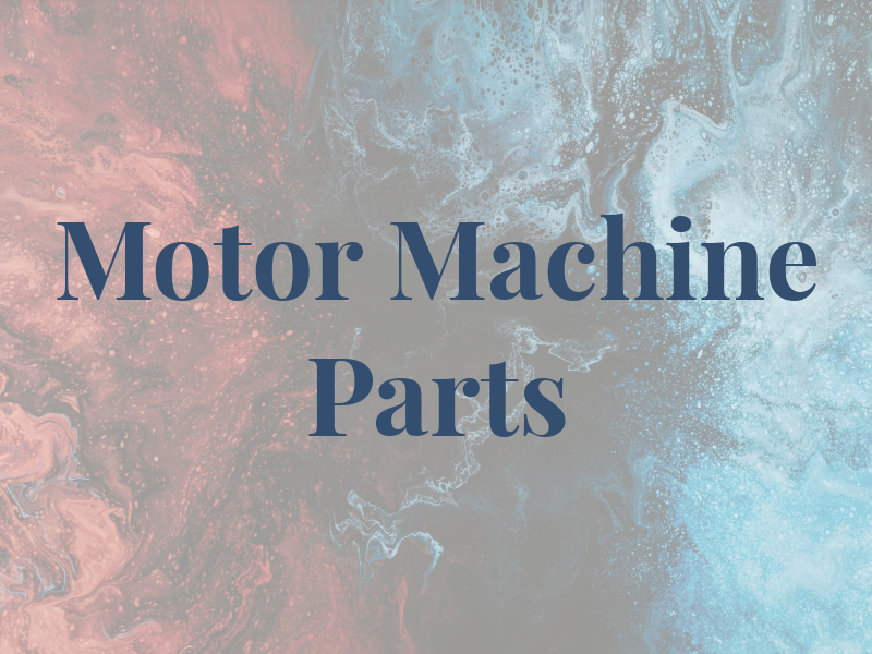 Motor Machine & Parts