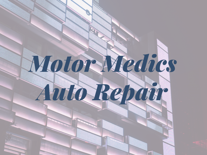 Motor Medics Auto Repair