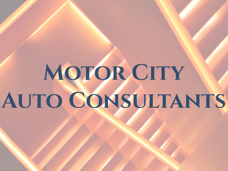 Motor City Auto Consultants LLC