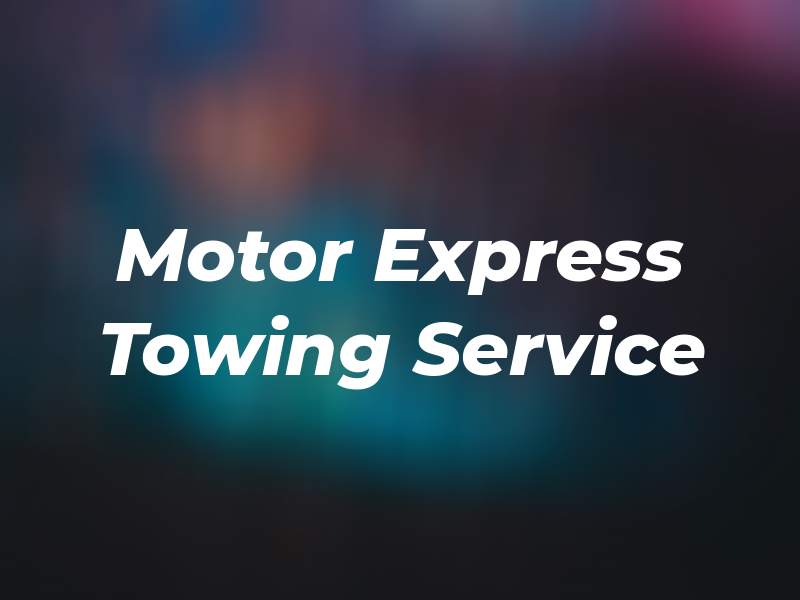 Motor Express Towing Service