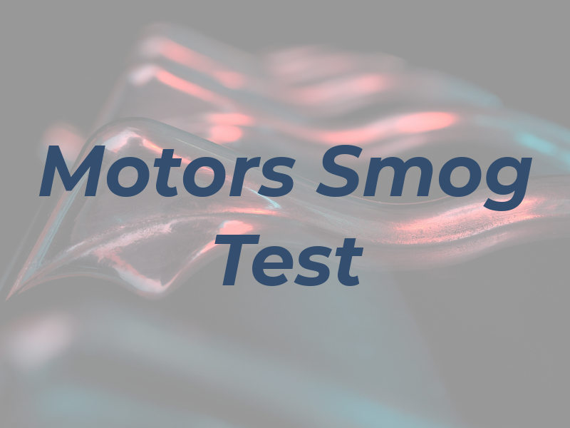 Motors Smog Test