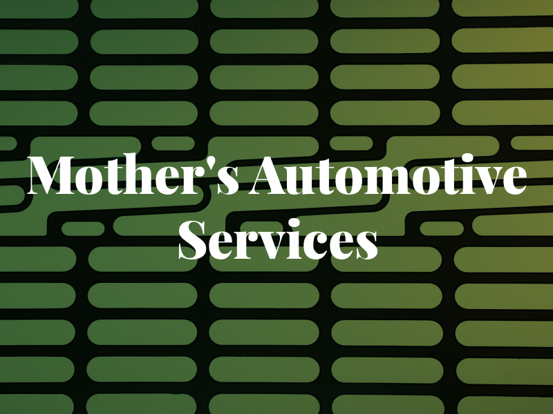 Mother's Automotive Services