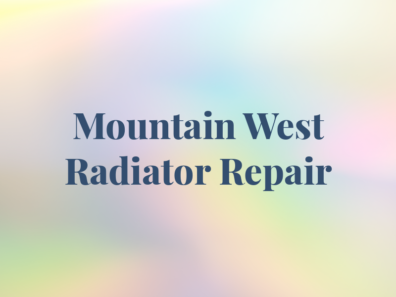 Mountain West Radiator & Repair