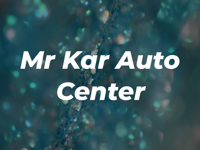Mr Kar Auto Center
