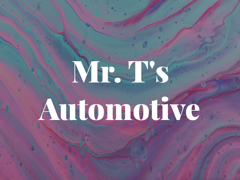 Mr. T's Automotive