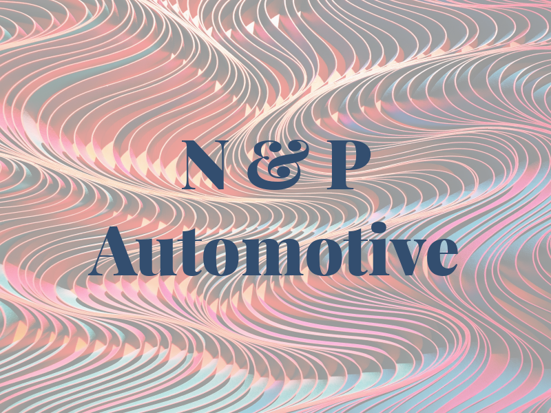 N & P Automotive