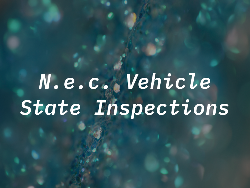 N.e.c. Vehicle State Inspections