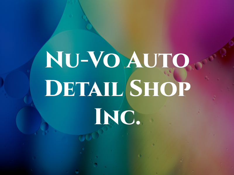 Nu-Vo Auto Detail Shop Inc.