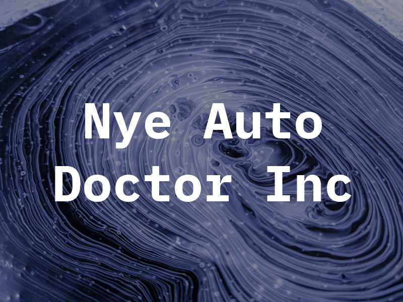 Nye Auto Doctor Inc