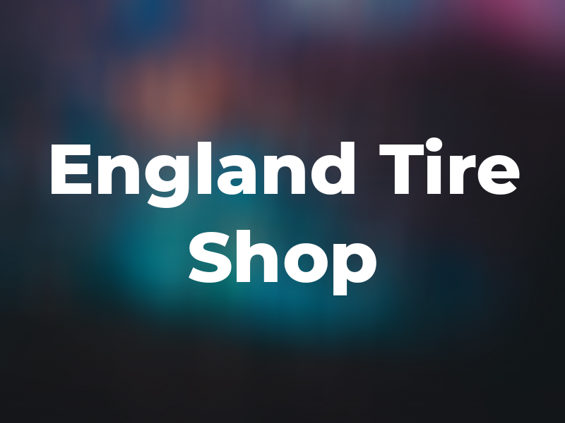 NEW England Tire Shop