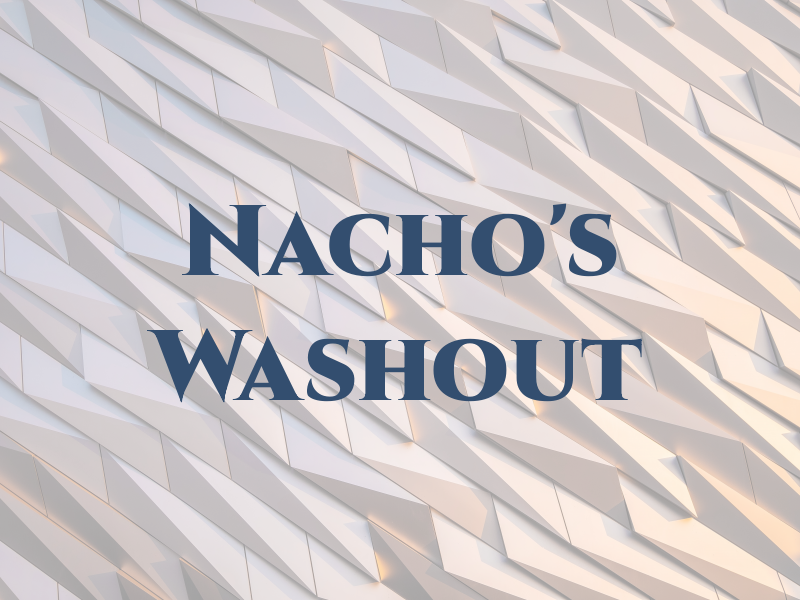 Nacho's Washout