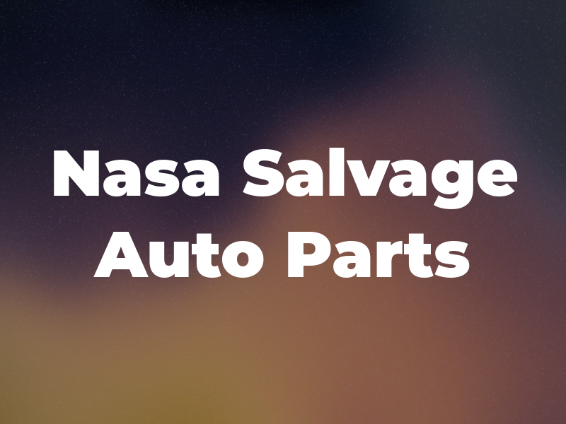 Nasa Salvage Auto Parts