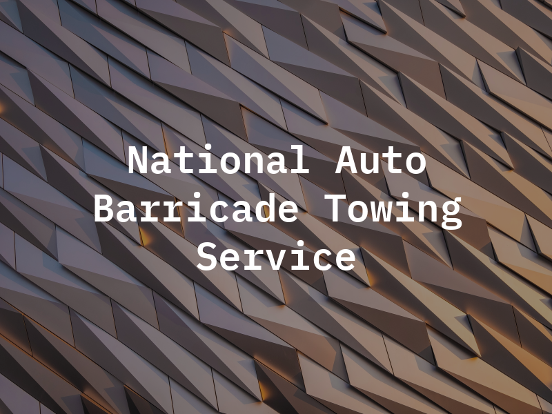 National Auto & Barricade Towing Service