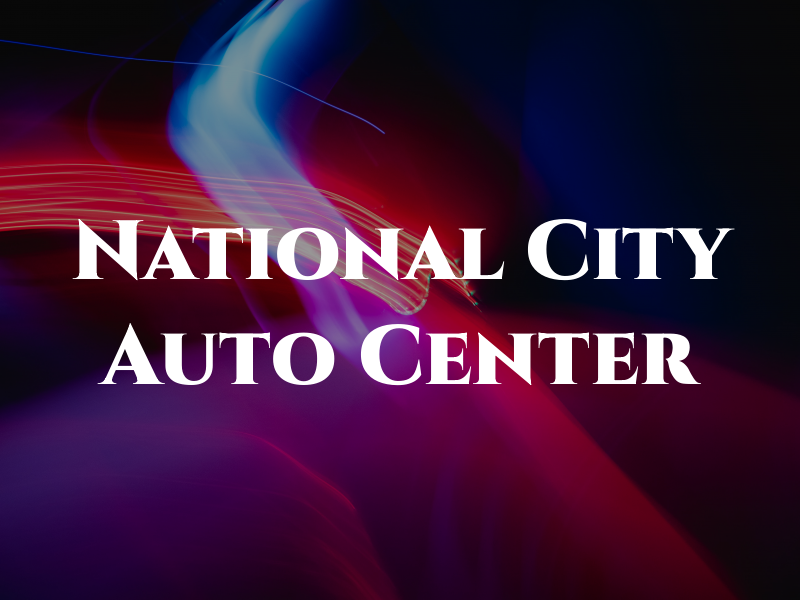 National City Auto Center