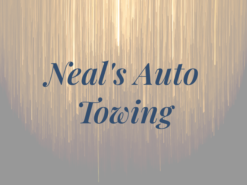 Neal's Auto & 24 Hr Towing
