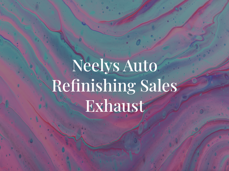 Neelys Auto Refinishing and Sales and Exhaust