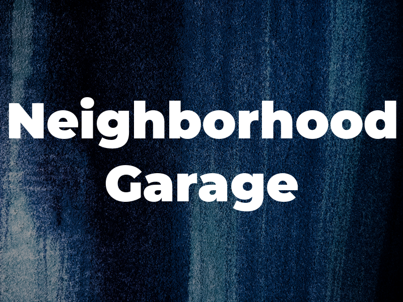 Neighborhood Garage