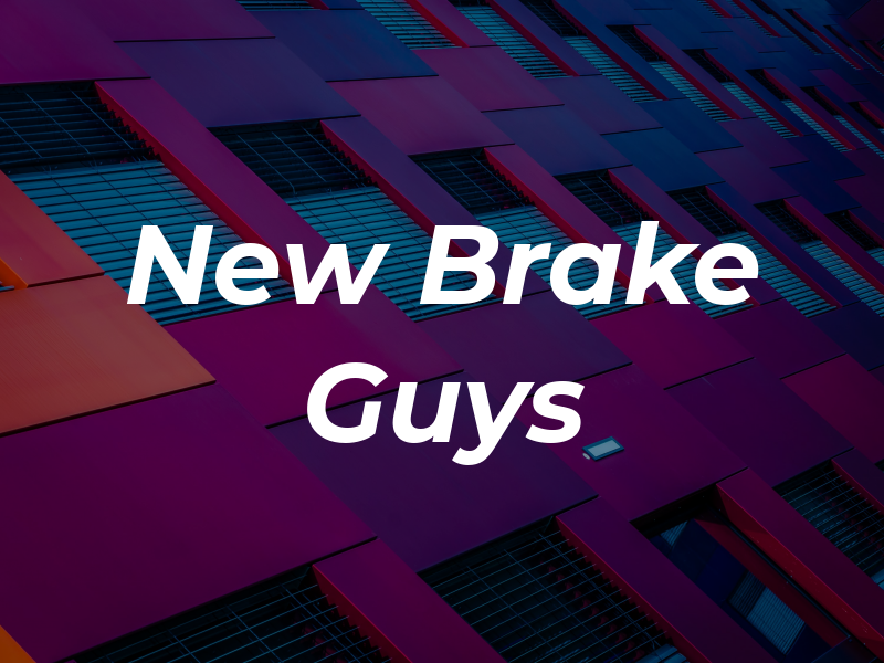 New Brake Guys