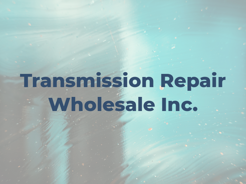 New Era Transmission Repair & Wholesale Inc.