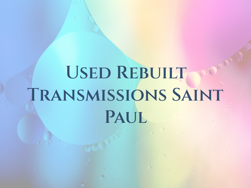 New Used & Rebuilt Transmissions Saint Paul